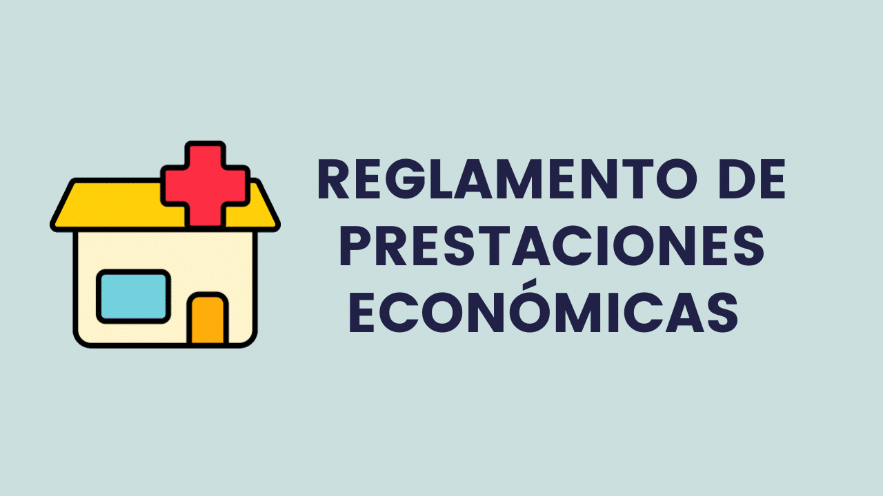 Reglamento de las Prestaciones Económicas Actualizado 2023