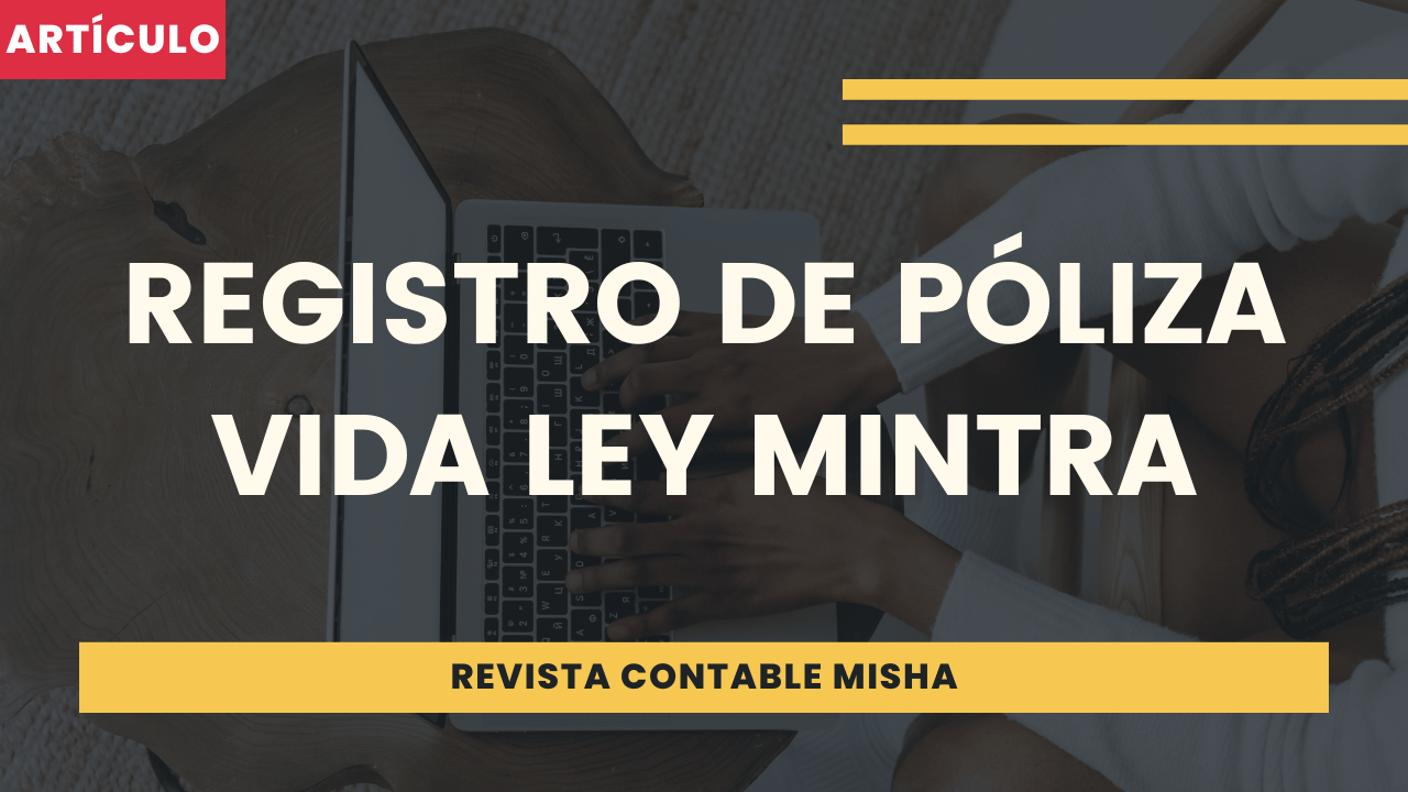 Registro de Póliza Vida Ley MINTRA Noticiero Contable