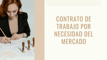 Contrato Trabajo Necesidad del Mercado