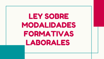 Ley sobre Modalidades Formativas Laborales