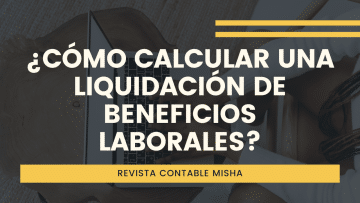 como calcular una liquidacion de beneficios sociales