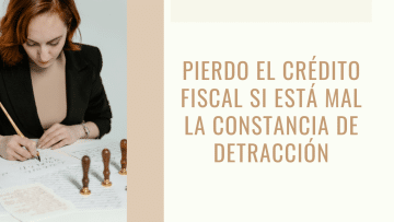 Pierdo credito fiscal mal constancia de detraccion