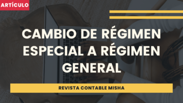 cambio de regimen especial a regimen general