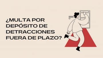 Multa por deposito de detracciones fuera de plazo