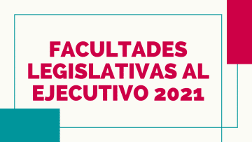 Facultades Legislativas al Ejecutivo