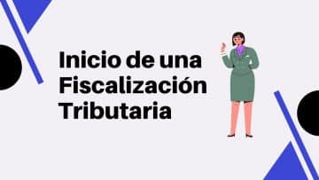 Inicio de una Fiscalizacion Tributaria Sunat
