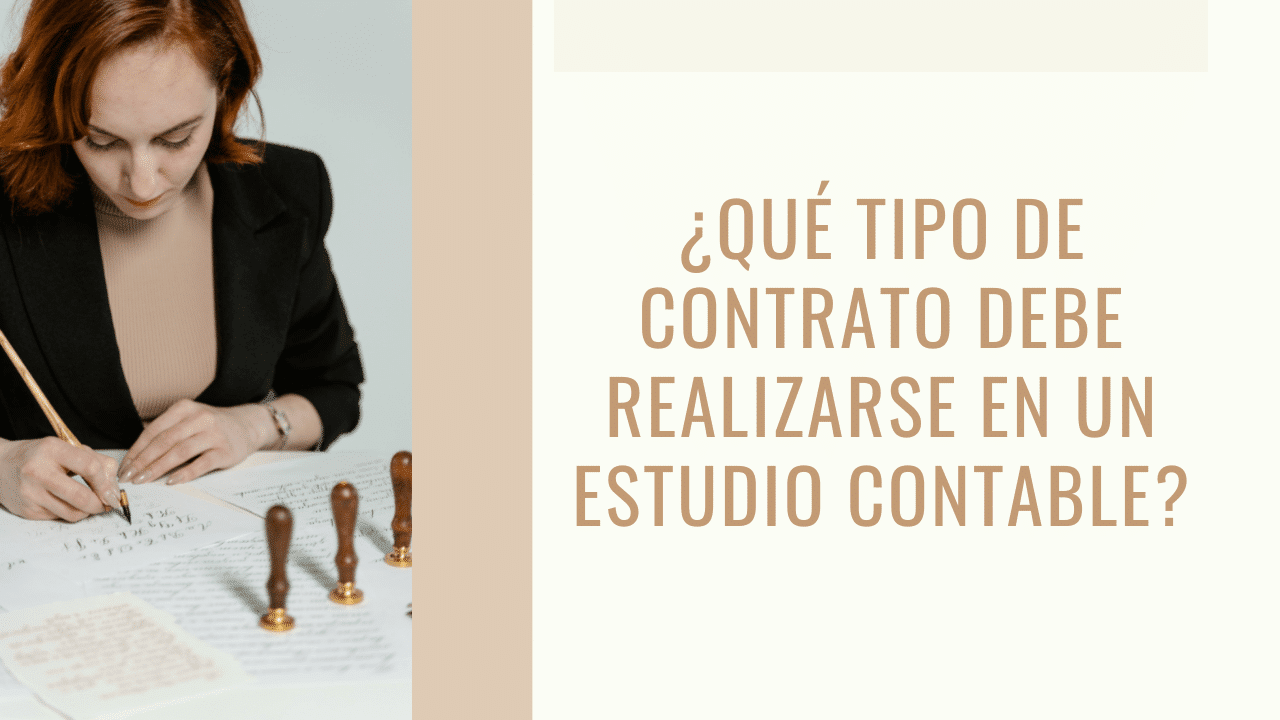 Qué tipo de contrato debe realizarse en un estudio contable?