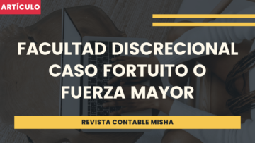 Caso Fortuito Facultad Discrecional