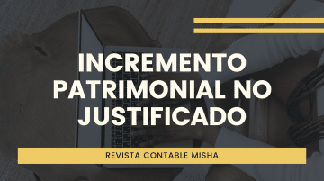 incremento patrimonial no justificado