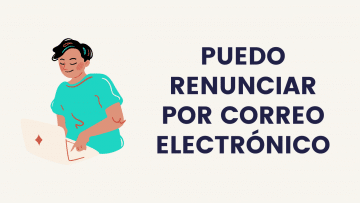 puedo renunciar por correo electronico