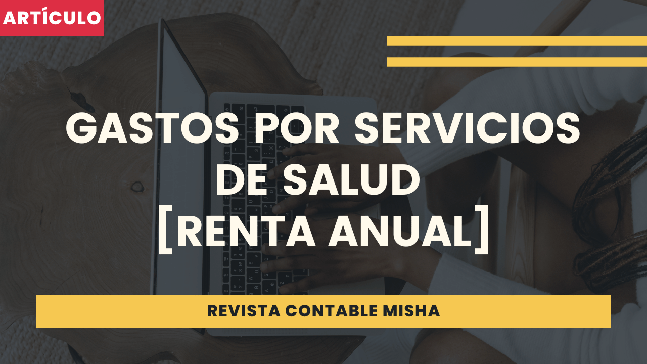 Gastos Por Servicios De Salud Renta Anual Noticiero Contable 8559