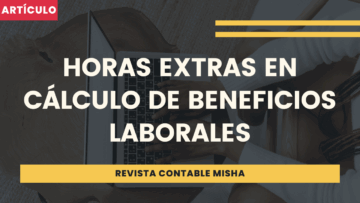 Horas Extras Calculo de Beneficios Laborales