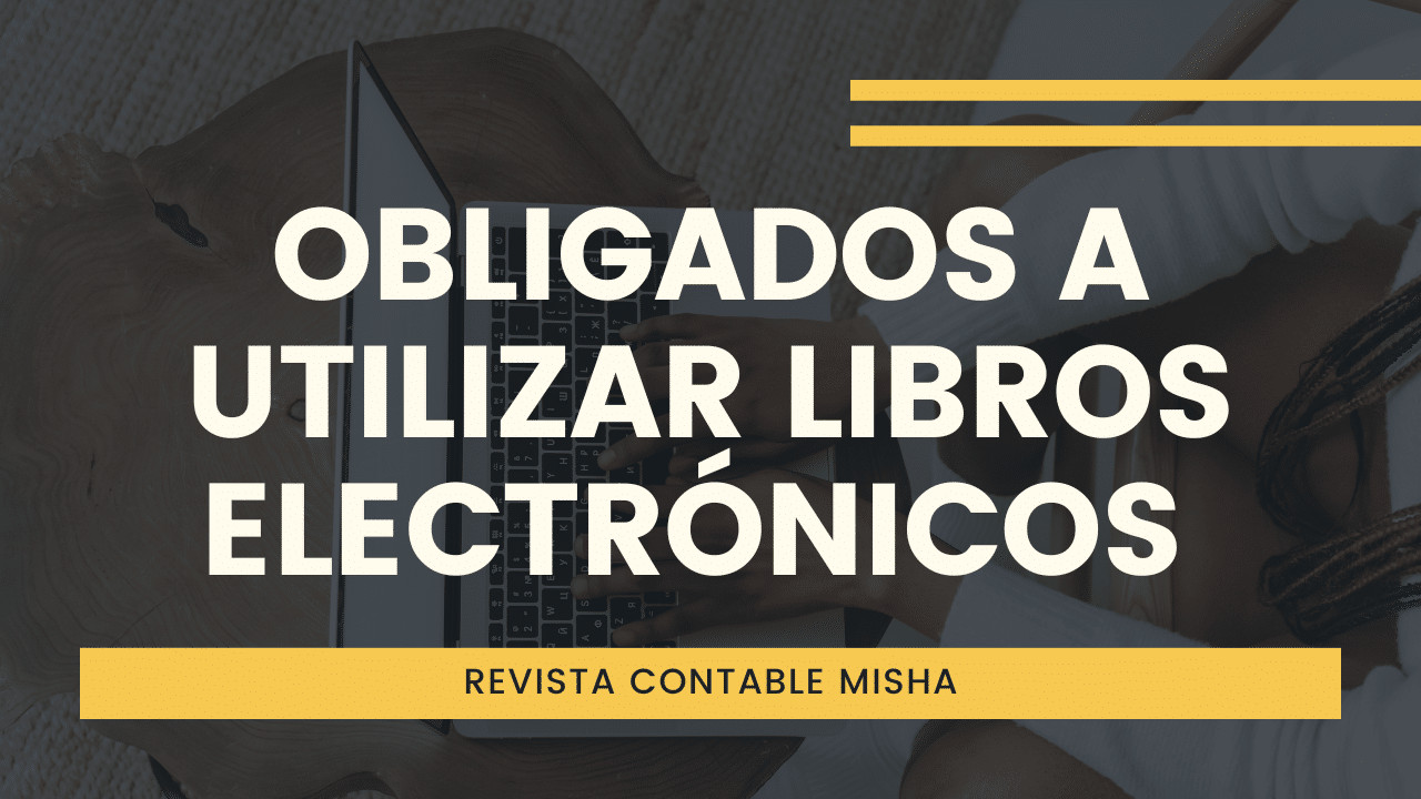 LIBROS ELECTRÓNICOS: CONTRIBUYENTES OBLIGADOS A PARTIR DE 2018 – J Villar &  Asociados S.A.C.