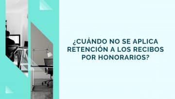 no se aplica retención a los Recibos por Honorarios