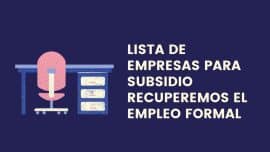 Lista de Empresas para Subsidio Recuperemos el Empleo Formal