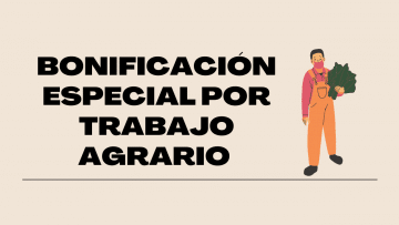 Bonificacion Especial por Trabajo Agrario