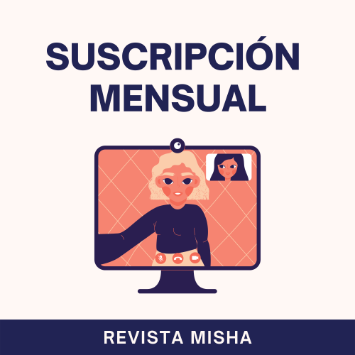 Suscripcion Mensual - Revista Misha