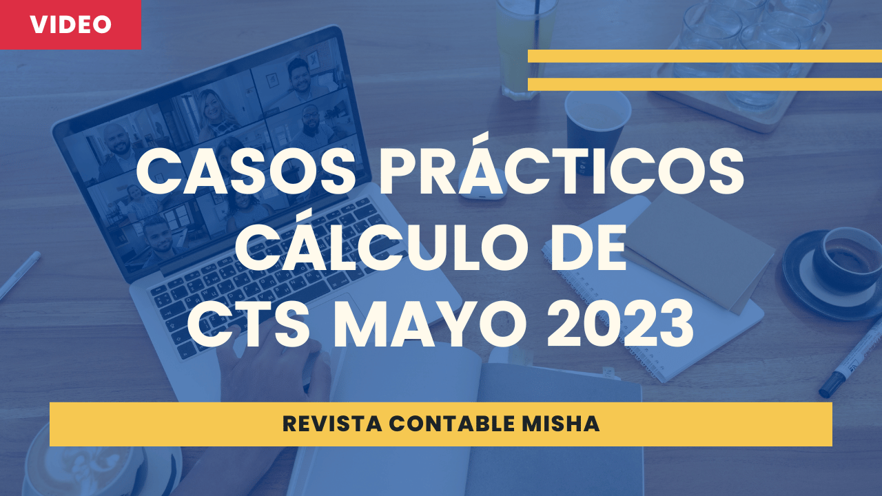 Cálculo de CTS Mayo 2023 Noticiero Contable