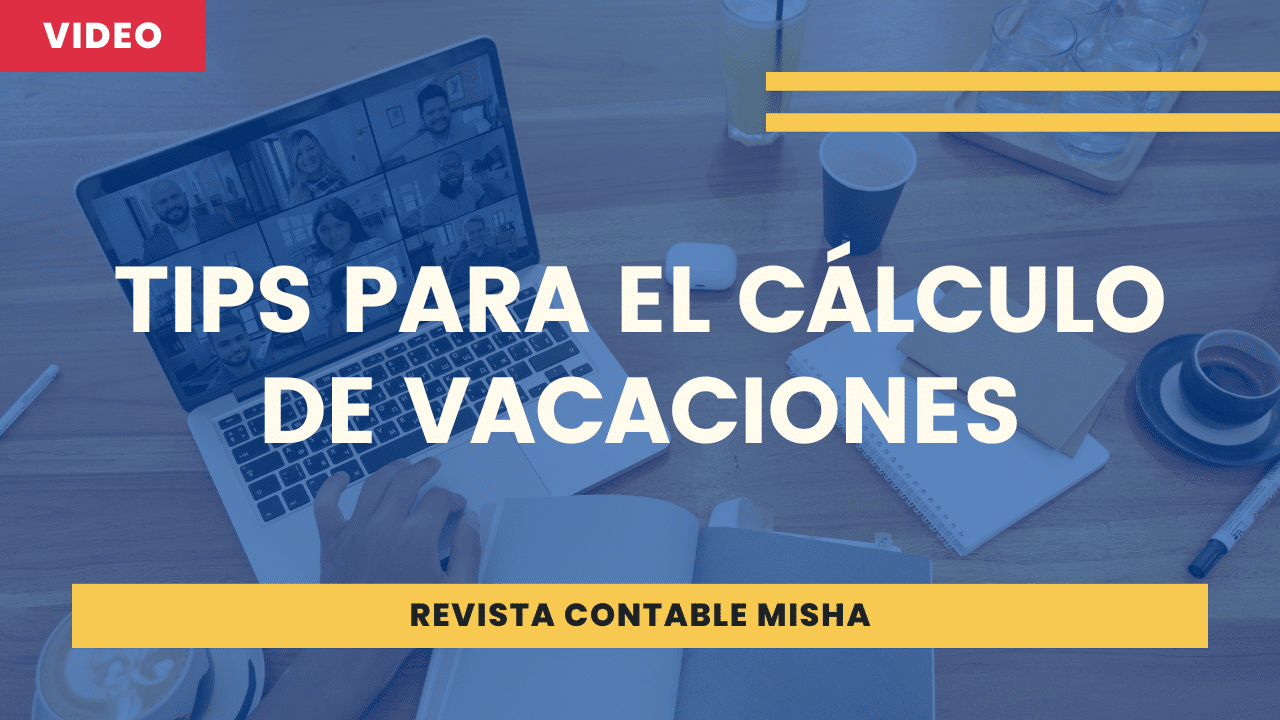 Tips Para El Cálculo De Vacaciones - Noticiero Contable