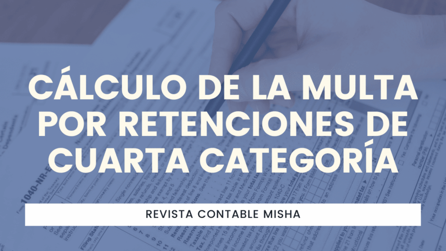 Cálculo de la multa por retenciones de cuarta categoría