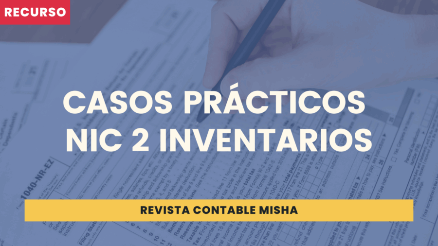 Casos Prácticos NIC 2 Inventarios