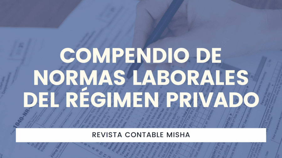 Compendio de Normas Laborales del Régimen Privado