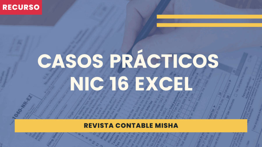 Casos Prácticos NIC 16 Excel