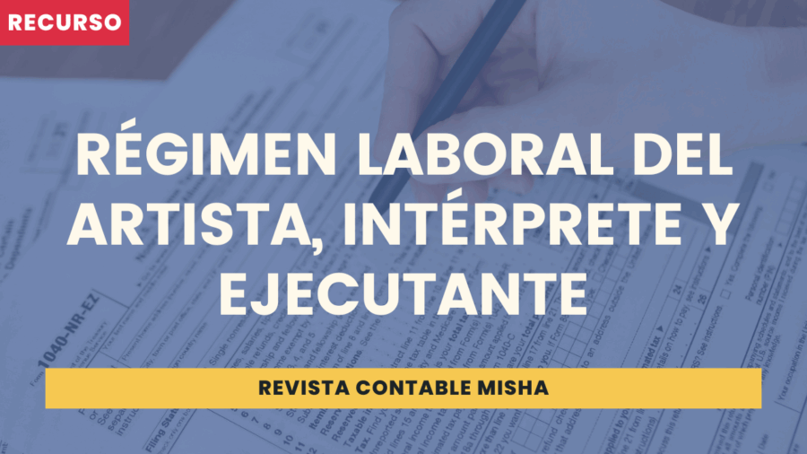 Régimen Laboral del Artista, Intérprete y Ejecutante