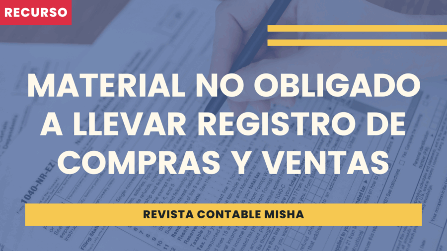 Material no obligado a llevar Registro de Compras y Ventas