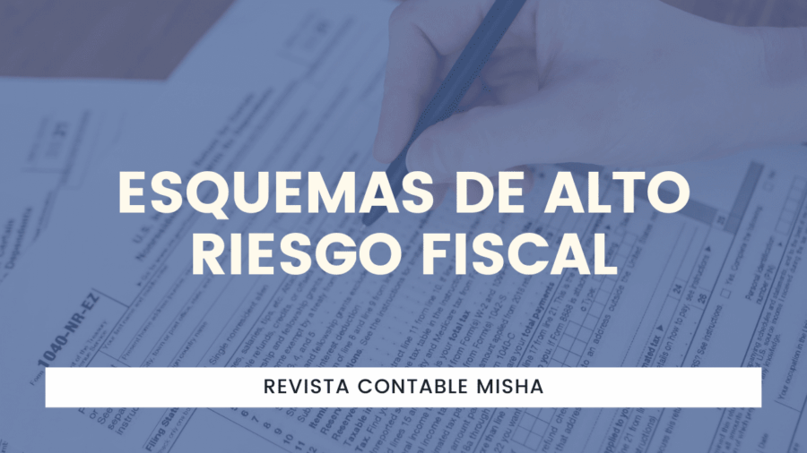 Esquemas de Alto Riesgo Fiscal