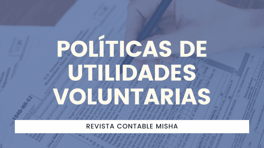 Políticas de Utilidades Voluntarias