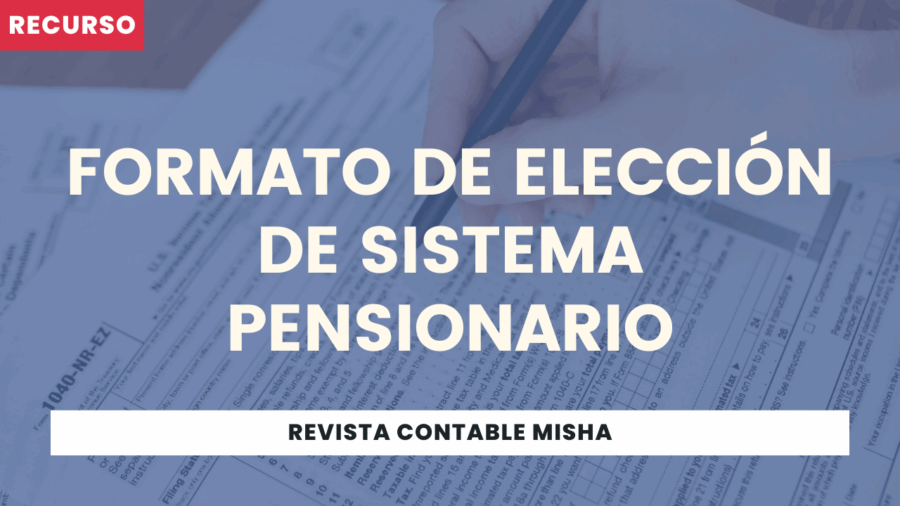 Formato de elección de Sistema Pensionario
