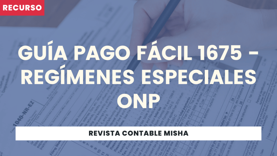 Guía Pago Fácil 1675 - Regímenes Especiales ONP